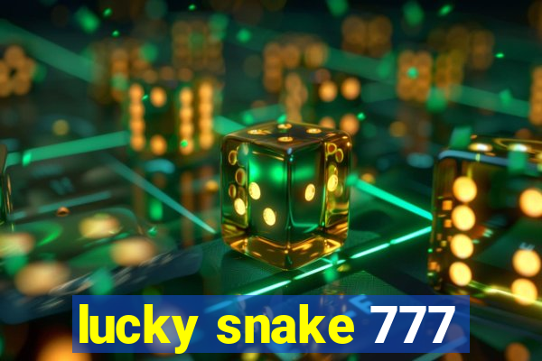 lucky snake 777